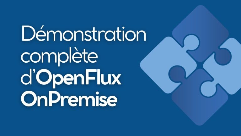 Démonstration complète d’OpenFlux OnPremise